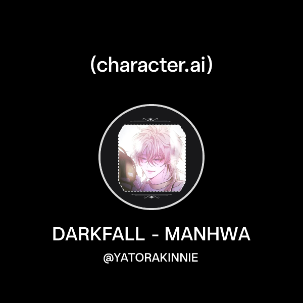 Chat with DARKFALL MANHWA character.ai AI Chat, ReimaginedYour