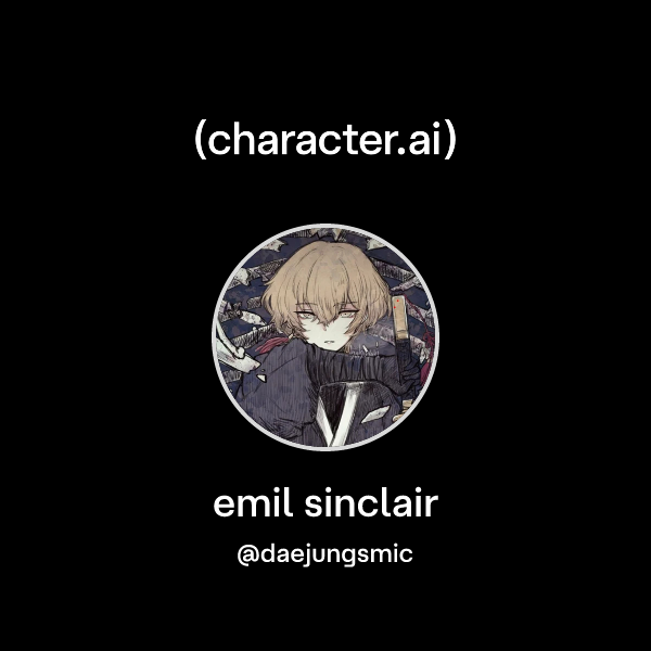 Chat with emil sinclair | character.ai | AI Chat, Reimagined–Your Words ...