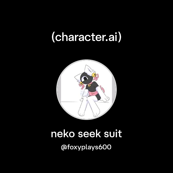 Chat with neko seek suit | character.ai | AI Chat, Reimagined–Your ...