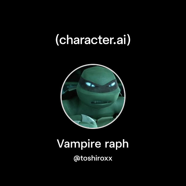 Chat with Vampire raph | character.ai | Personalized AI for every ...