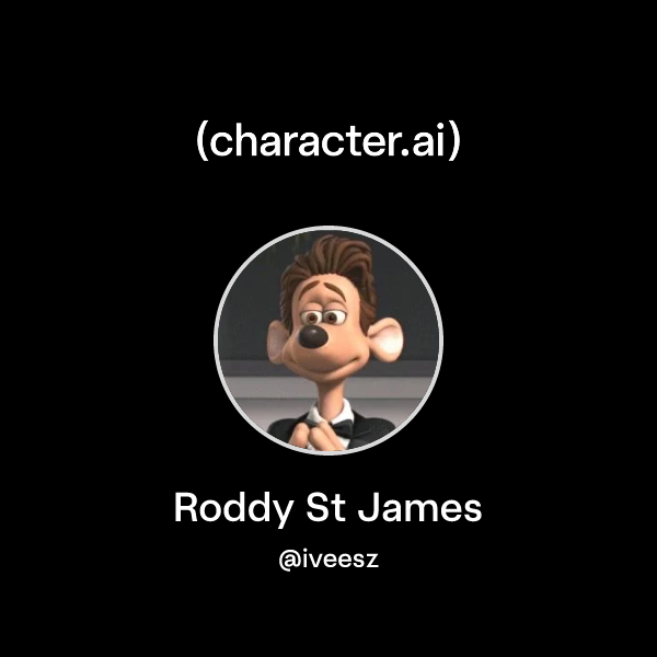 Chat with Roddy St James | character.ai | AI Chat, Reimagined–Your ...