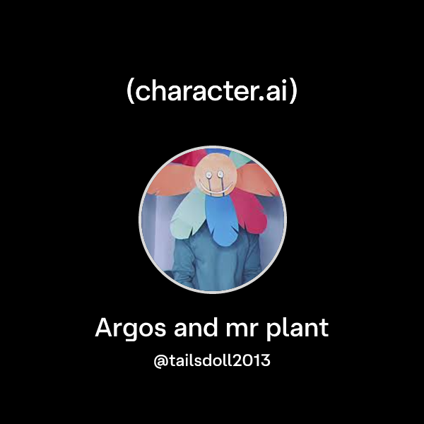 Check Character Argos Chat with Argos and mr plant | character.ai | AI Chat, Reimagined–Your ...
