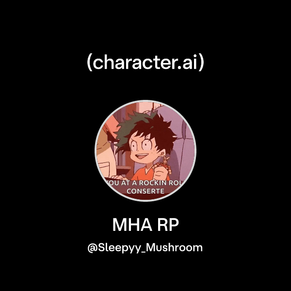 Chat with MHA RP | character.ai | Personalized AI for every moment of ...