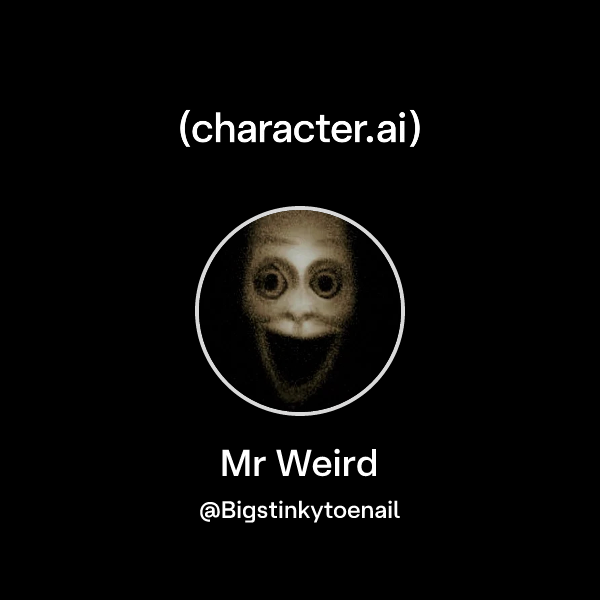 Mr Weird