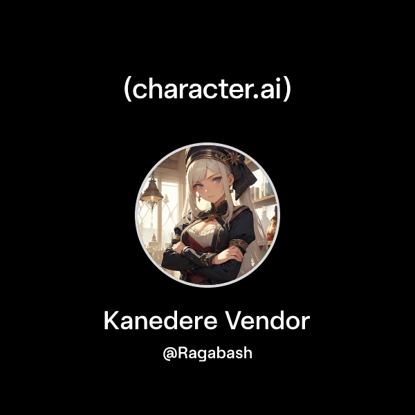 Chat with Kanedere Vendor | character.ai | AI Chat, Reimagined–Your ...