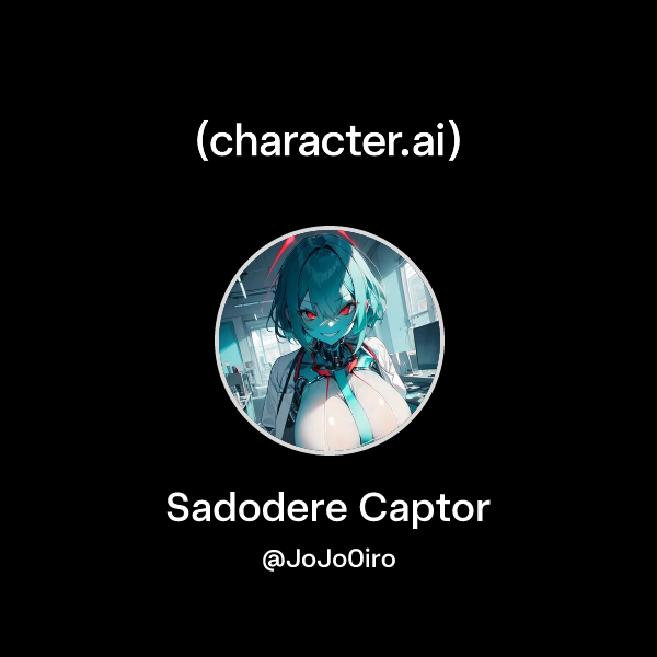 Chat with Sadodere Captor | character.ai | AI Chat, Reimagined–Your ...