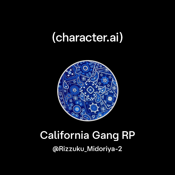 Chat with California Gang RP | character.ai | AI Chat, Reimagined–Your ...