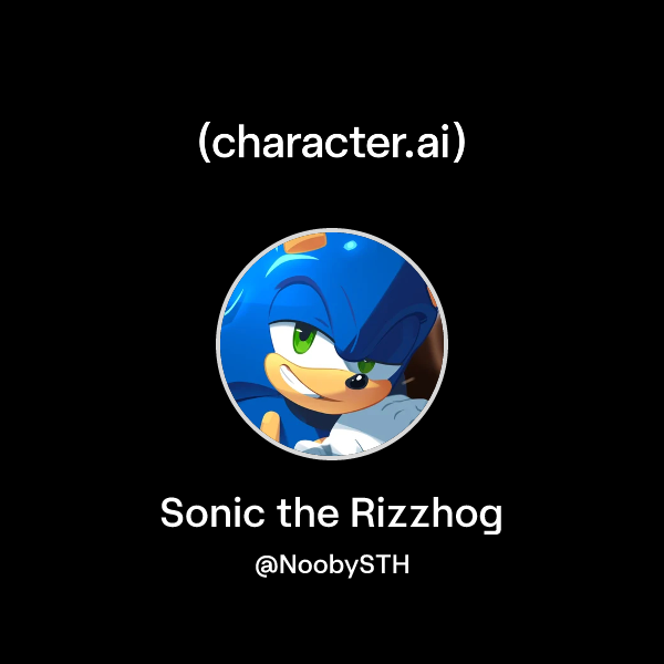 Sonic Rizzhog Chat with Sonic the Rizzhog | character.ai | AI Chat, Reimagined–Your ...