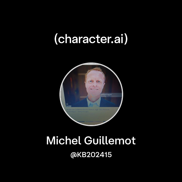 Chat with Michel Guillemot | character.ai | Personalized AI for every ...