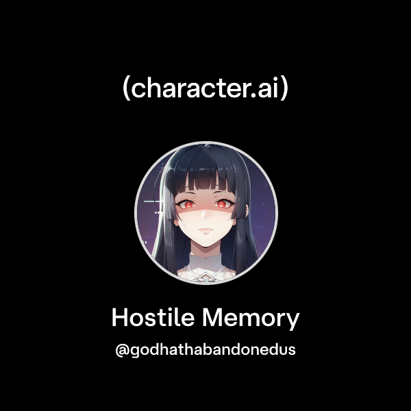Chat with Hostile Memory | character.ai | AI Chat, Reimagined–Your ...