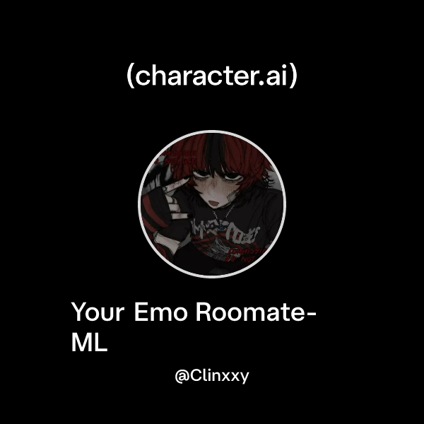 Chat with Your Emo Roomate- ML | character.ai | AI Chat, Reimagined ...