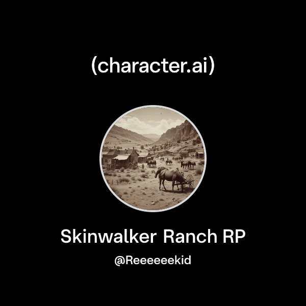 Chat with Skinwalker Ranch RP | character.ai | AI Chat, Reimagined–Your ...