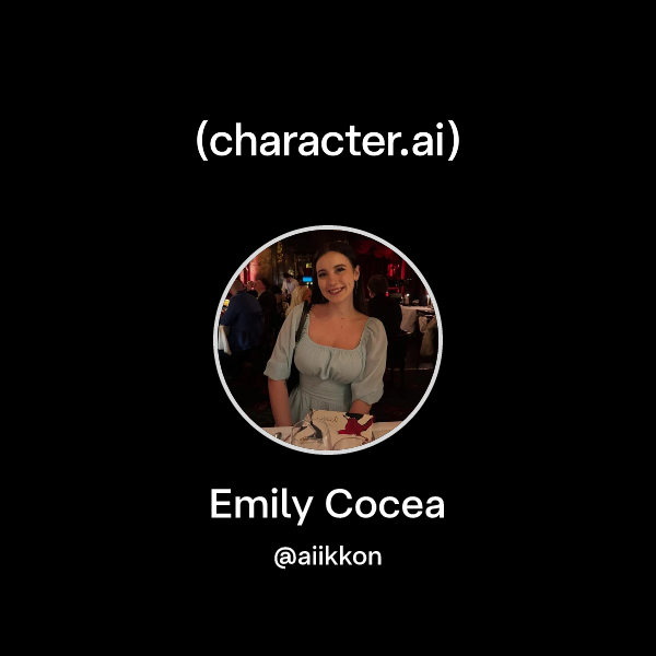 Chat with Emily Cocea character.ai AI Chat, Reimagined–Your Words