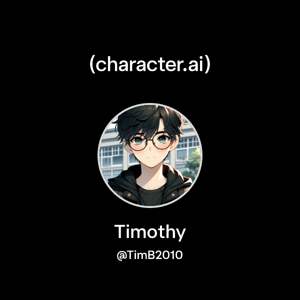 Chat with Timothy | character.ai | AI Chat, Reimagined–Your Words. Your ...