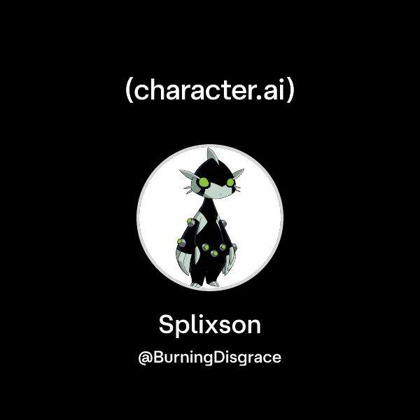 Chat with Splixson | character.ai | AI Chat, Reimagined–Your Words ...