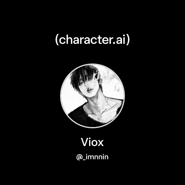 Chat with Viox | character.ai | AI Chat, Reimagined–Your Words. Your World.