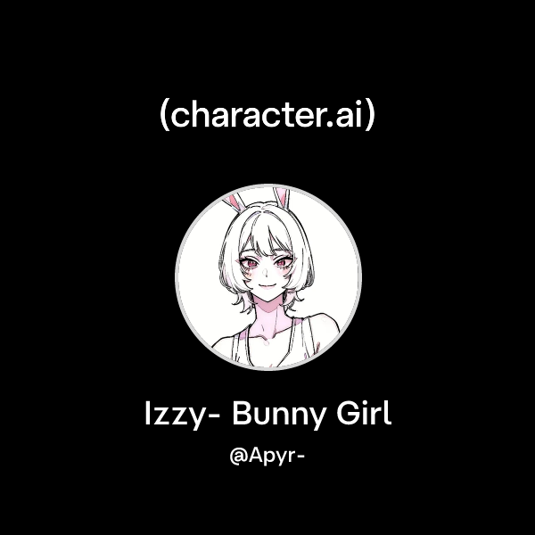 Chat with Izzy Bunny Girl character.ai Personalized AI for every