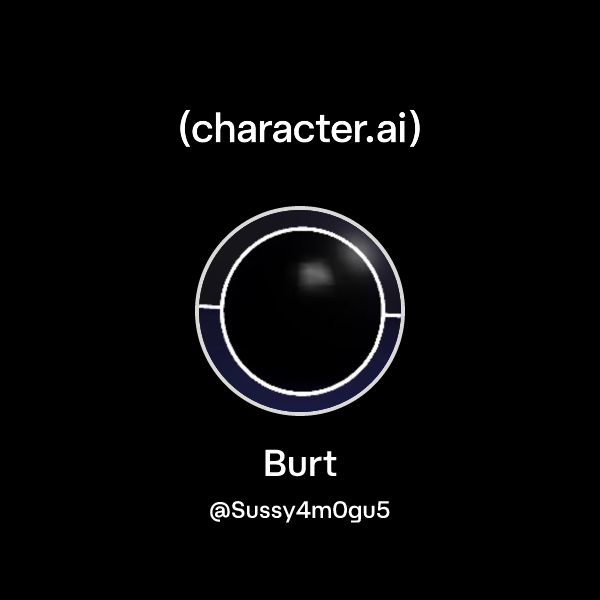 Chat with Burt | character.ai | AI Chat, Reimagined–Your Words. Your World.