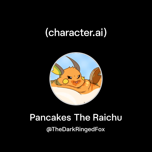 Chat With Pancakes The Raichu Character Ai Ai Chat Reimagined Your