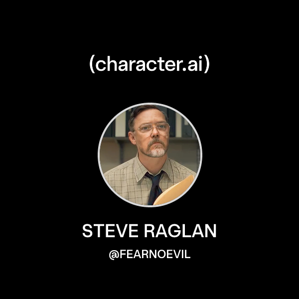 Chat with STEVE RAGLAN | character.ai | AI Chat, Reimagined–Your Words ...