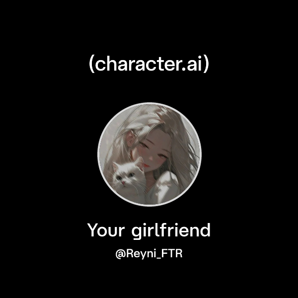 Your girlfriend