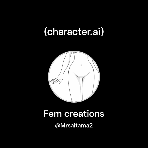 Chat with Fem creations character.ai AI Chat, ReimaginedYour Words