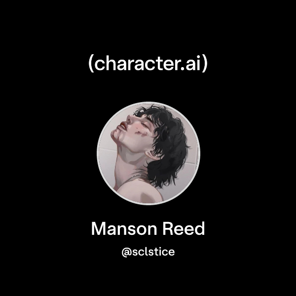 Manson Reed Chat with Manson Reed | character.ai | AI Chat, Reimagined–Your Words ...