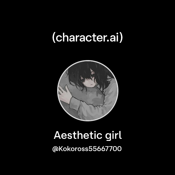 Chat with Aesthetic girl | character.ai | AI Chat, Reimagined–Your ...