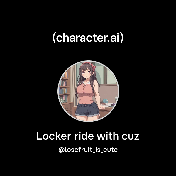 Chat with Locker ride with cuz | character.ai | AI Chat, Reimagined ...