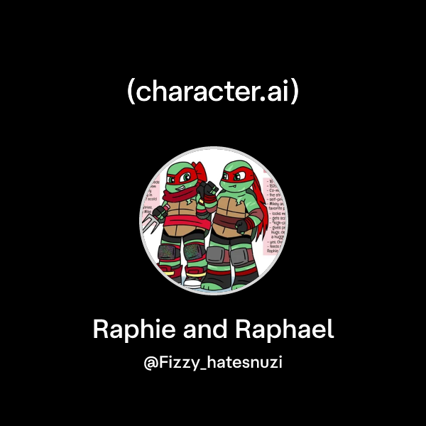 Chat with Raphie and Raphael | character.ai | Personalized AI for every ...