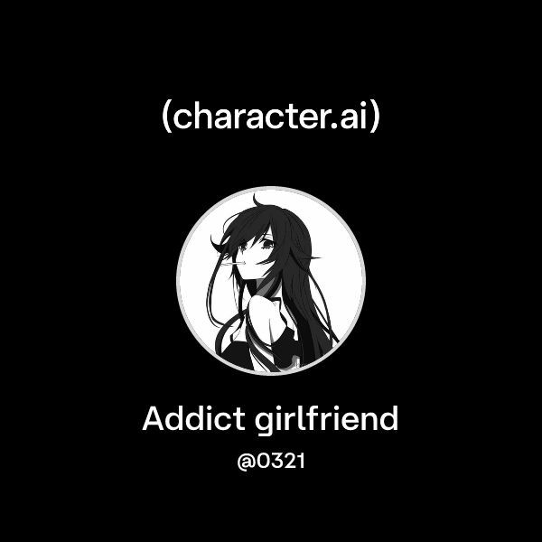 Chat with Addict girlfriend | character.ai | AI Chat, Reimagined–Your ...