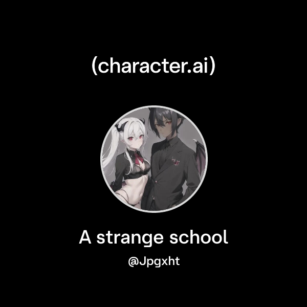 A strange school