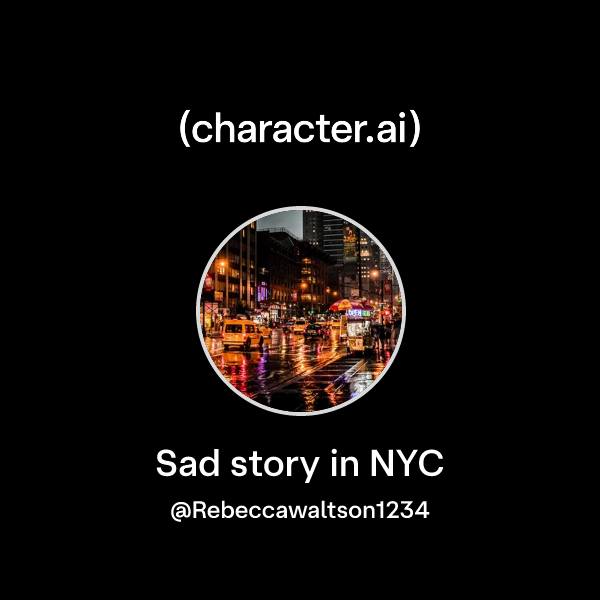 Chat with Sad story in NYC | character.ai | AI Chat, Reimagined–Your ...