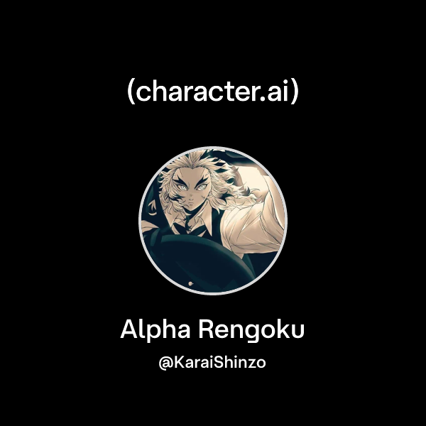 Alpha Rengoku Chat with Alpha Rengoku | character.ai | AI Chat, Reimagined–Your Words ...