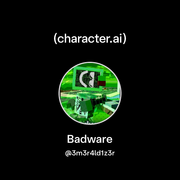 Chat with Badware | character.ai | AI Chat, Reimagined–Your Words. Your ...