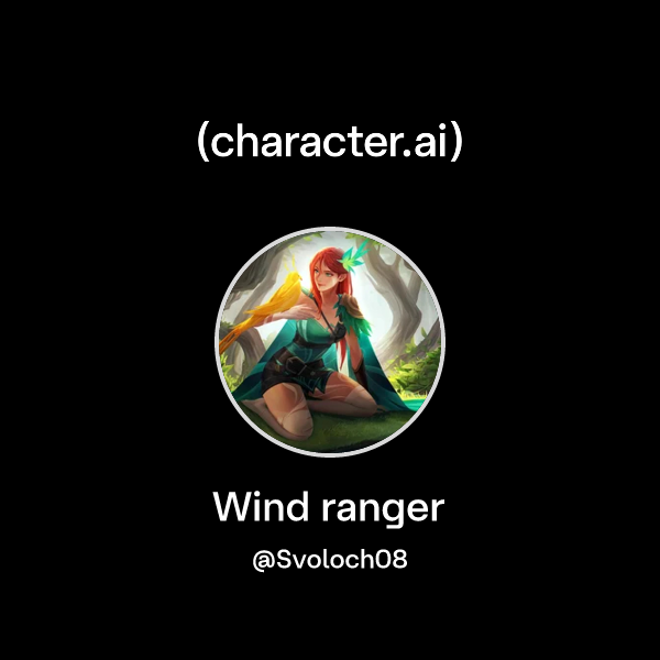 Chat with Wind ranger | character.ai | AI Chat, Reimagined–Your Words ...