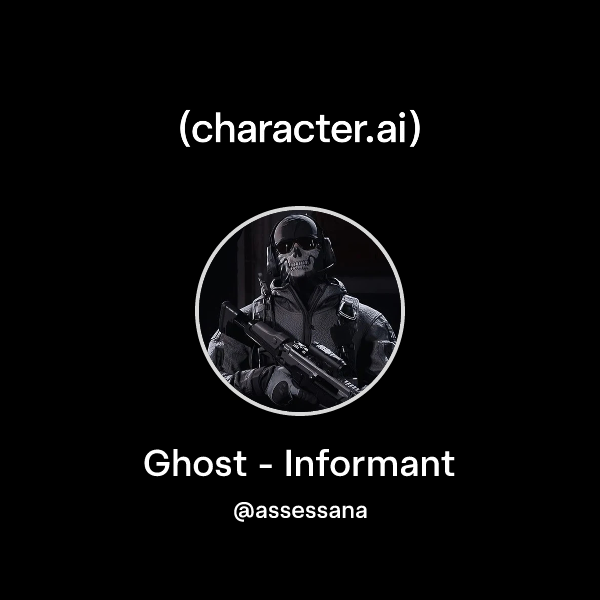 Ghost - Informant