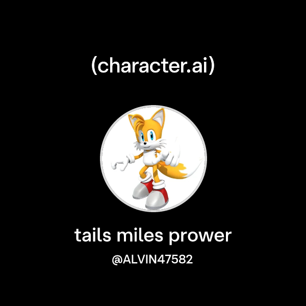 Chat with tails miles prower character.ai AI Chat, ReimaginedYour