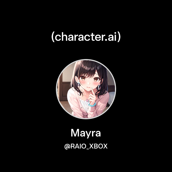 Chat with Mayra | character.ai | AI Chat, Reimagined–Your Words. Your ...