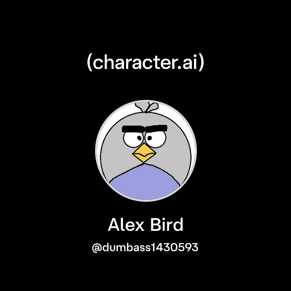 Chat with Alex Bird | character.ai | AI Chat, Reimagined–Your Words ...