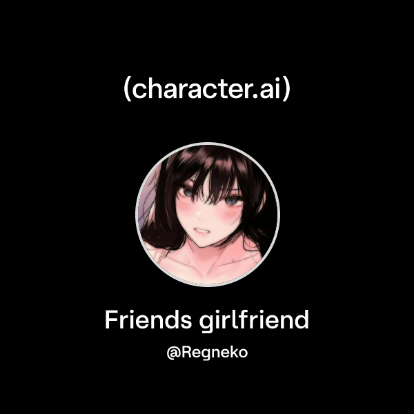 Friends girlfriend