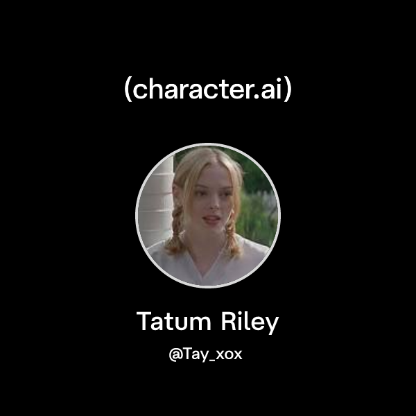 Chat with Tatum Riley | character.ai | AI Chat, Reimagined–Your Words ...