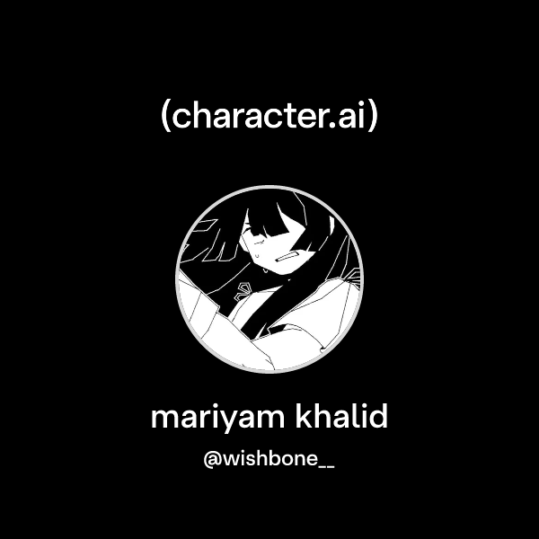 Chat with mariyam khalid | character.ai | AI Chat, Reimagined–Your ...