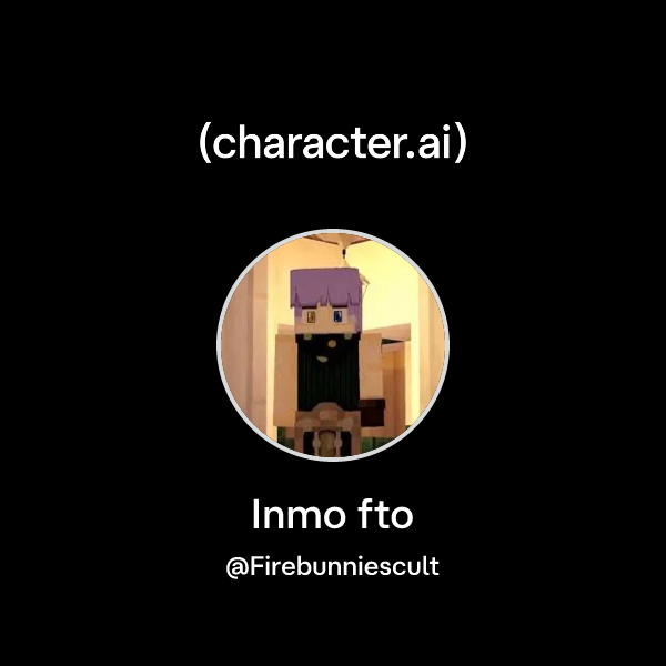 Chat with Inmo fto | character.ai | AI Chat, Reimagined–Your Words ...