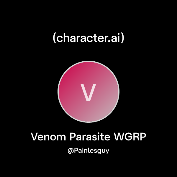 Chat with Venom Parasite WGRP | character.ai | AI Chat, Reimagined–Your ...