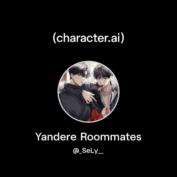 Yandere Roommates