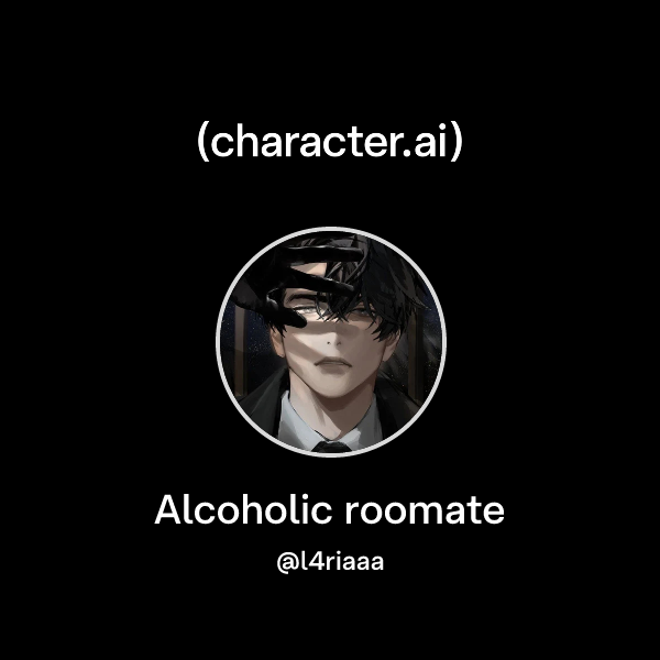 Alcoholic roomate