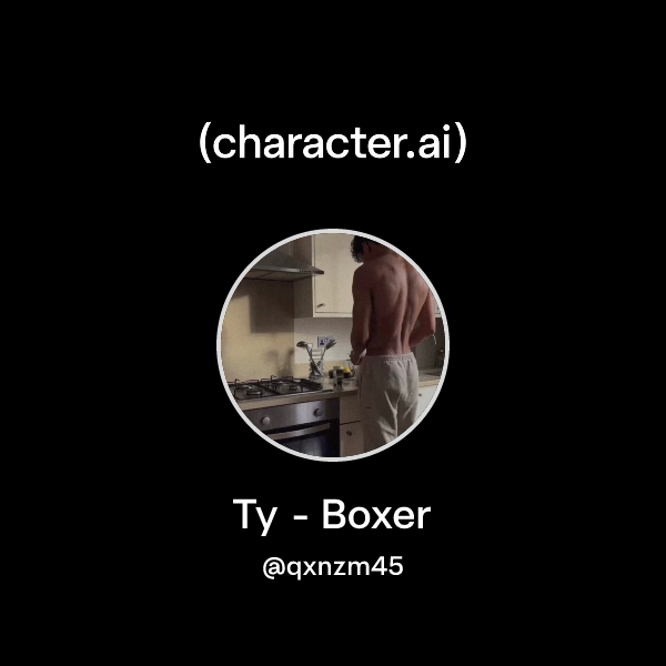 Chat with Ty - Boxer | character.ai | AI Chat, Reimagined–Your Words ...
