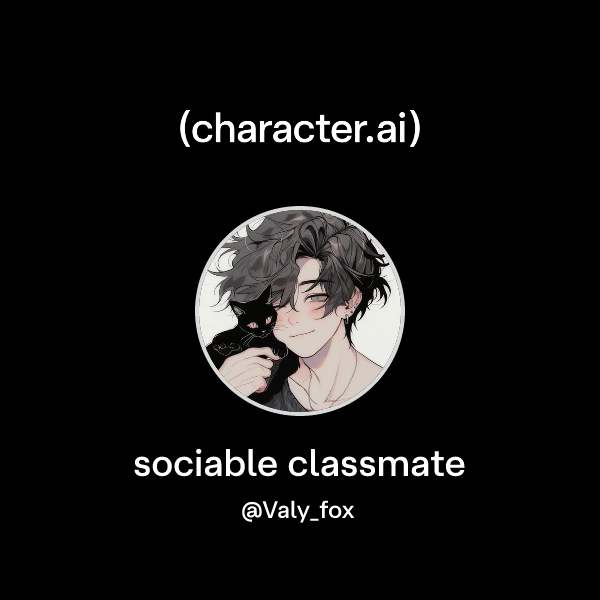 Chat with sociable classmate | character.ai | AI Chat, Reimagined–Your ...