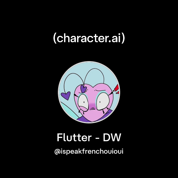 Chat with Flutter - DW | character.ai | AI Chat, Reimagined–Your Words ...